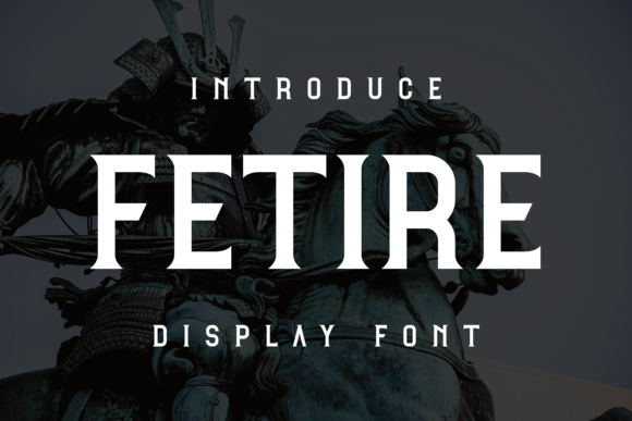 Fetire: A Display Font That Makes Handmade Details Shine