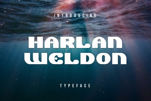 Harlan Weldon: A Display Font That Makes Your Headlines Stick