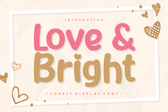 Love Bright: A Display Font That Feels Like a Warm Hello