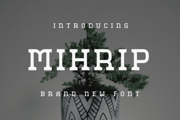 Mihrip: A Distinctive Display Font for Digital Branding
