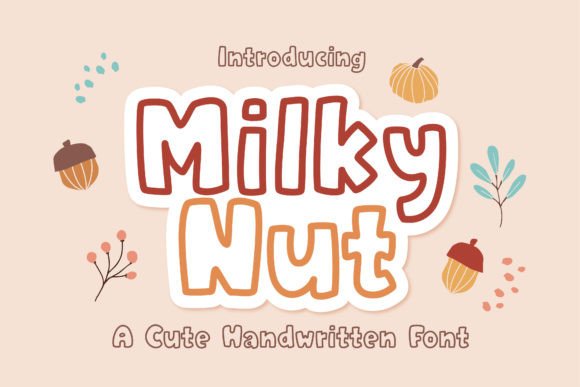 Milky Nut: A Handwritten Display Font That Fits Real Campaigns