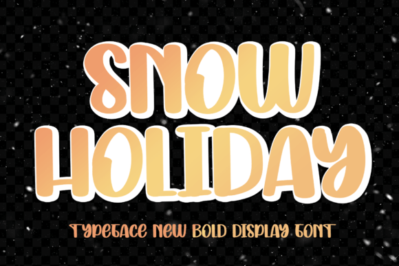 Snow Holiday: A Display Font That Makes Your Campaign Stand Out